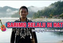 Sarimo Selalu di Hati – Salomo Nakoh Sarimo selalu di hati